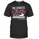 These Streets Ain't Made Tee