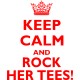 Keep Calm and Rock Her Tees